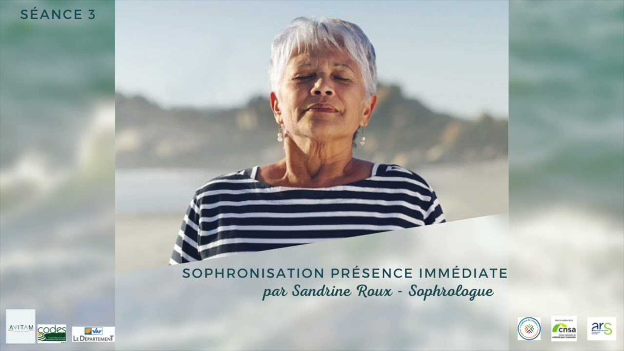 Sophronisation présence immédiate