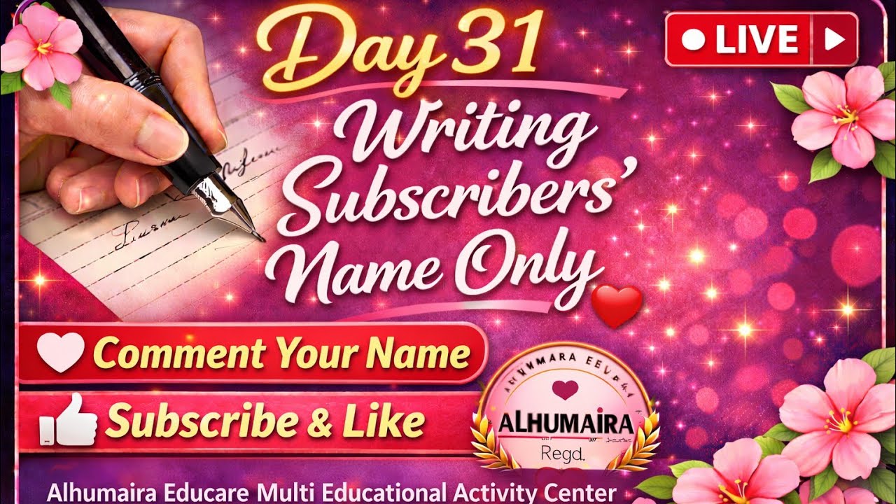 Day 31 Writing Subscribers' Names Only ✍️ | Comment Your Name ❤️ | Alhumaira Educare Live
