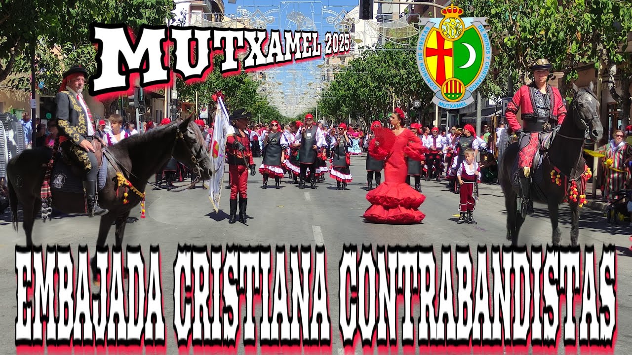 4K CONTRABANDISTAS EMBAJADA CRISTIANA 2025 MUTXAMEL#morosycristianos #alicante #desfile #tradiciones