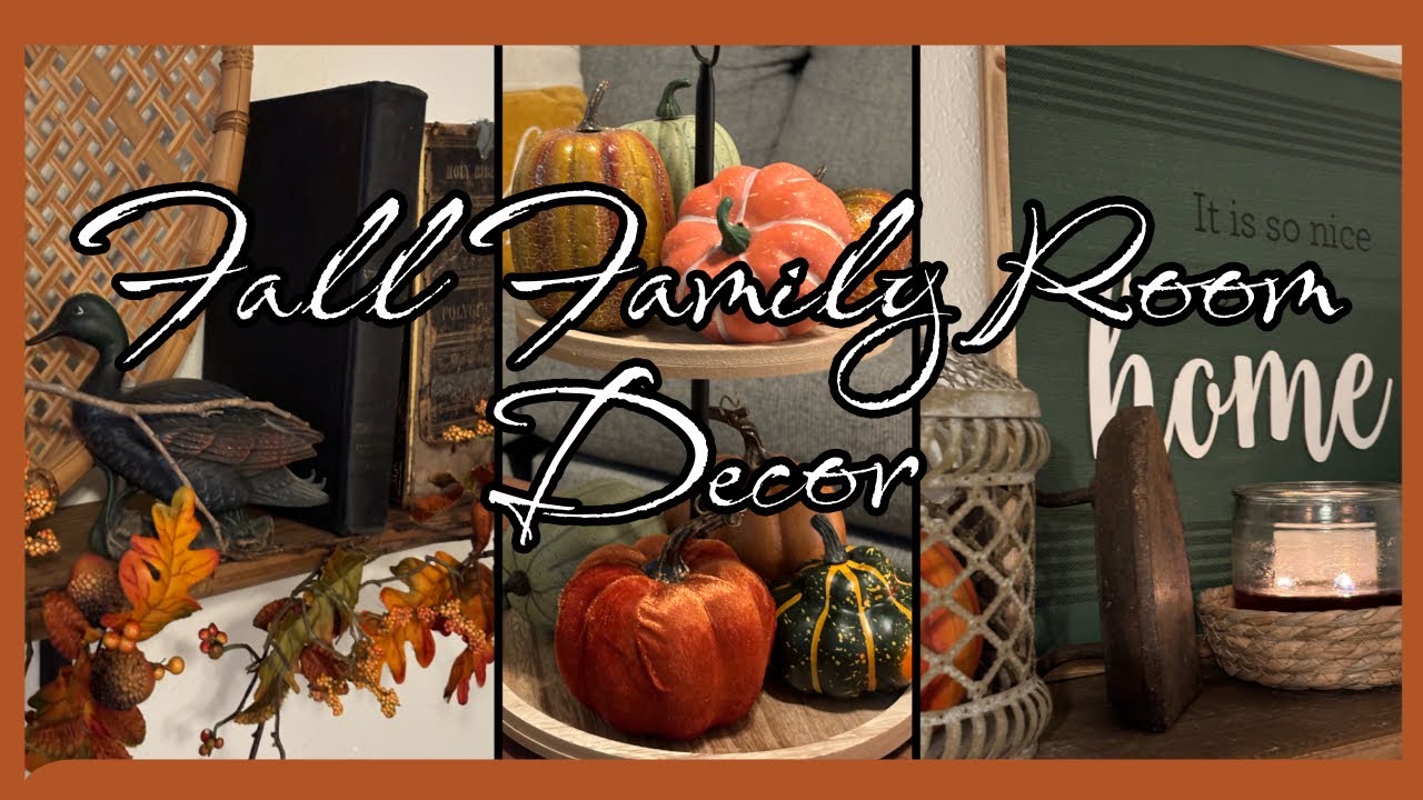 🍁 FALL DECOR/ HOME DECORATING FOR FALL/ COZY FAMILY ROOM
