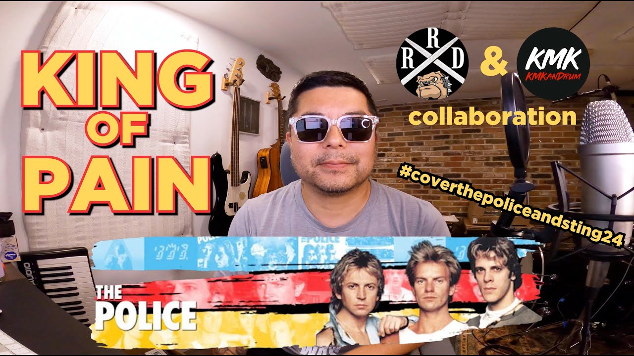 KING OF PAIN - THE POLICE (Rich Raw Dawg Drums + KMKanDrum Collab)