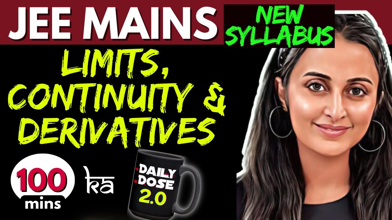 JEE MAINS 2025 𝒏𝒆𝒘 𝒔𝒚𝒍𝒍𝒂𝒃𝒖𝒔:LIMITS CONTINUITY & DERIVATIVES ONE SHOT |THEORY +PYQ’s+ Tricks NEHA MAM
