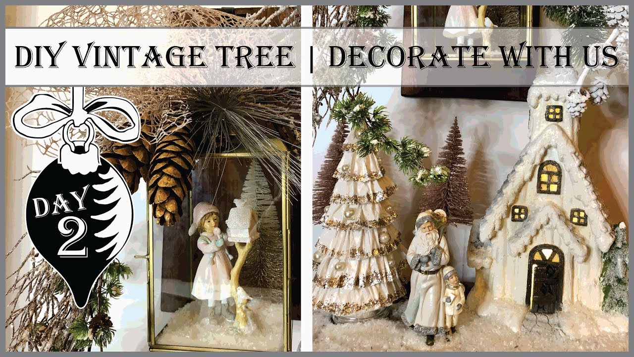 DIY Vintage Tree | Decorate With Us | 2nd Day of Vintage Christmas 2019
