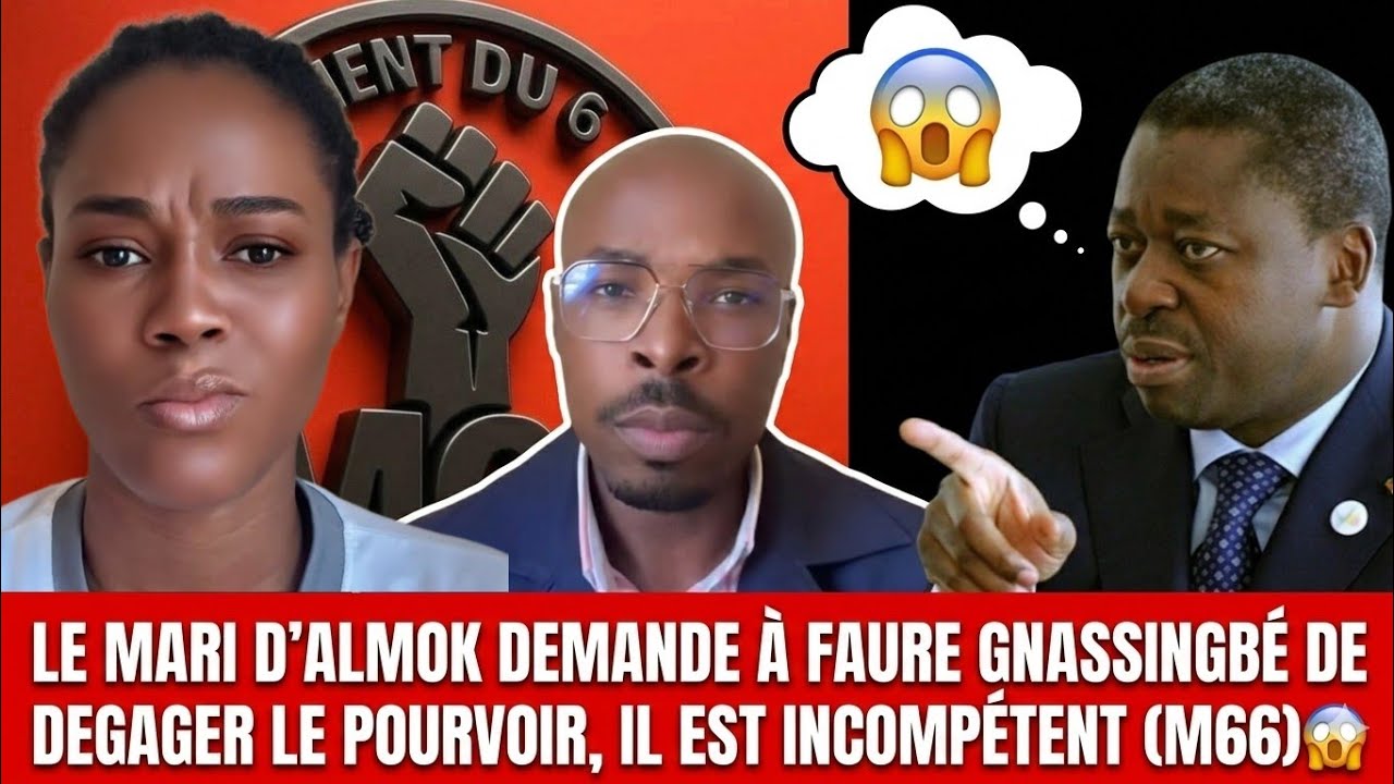 URGENT!! LE MARI D'ALMOK DEMANDE A FAURE GNASSINGBE DE DEGAGER LE POUVOIR , IL EST INCOMPETENT (M66)