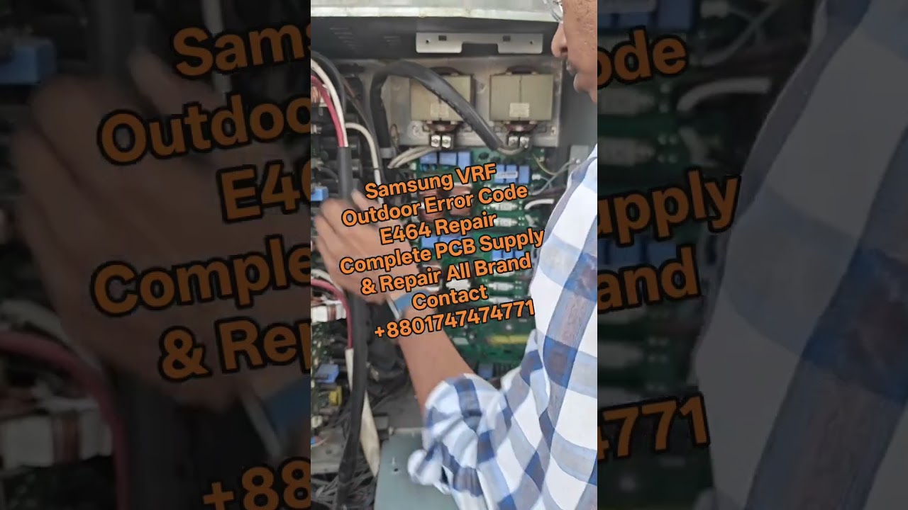 Samsung VRF Error Code E364 E366 E464 E474 Samsung ac Inverter pcb repair 01747474771 