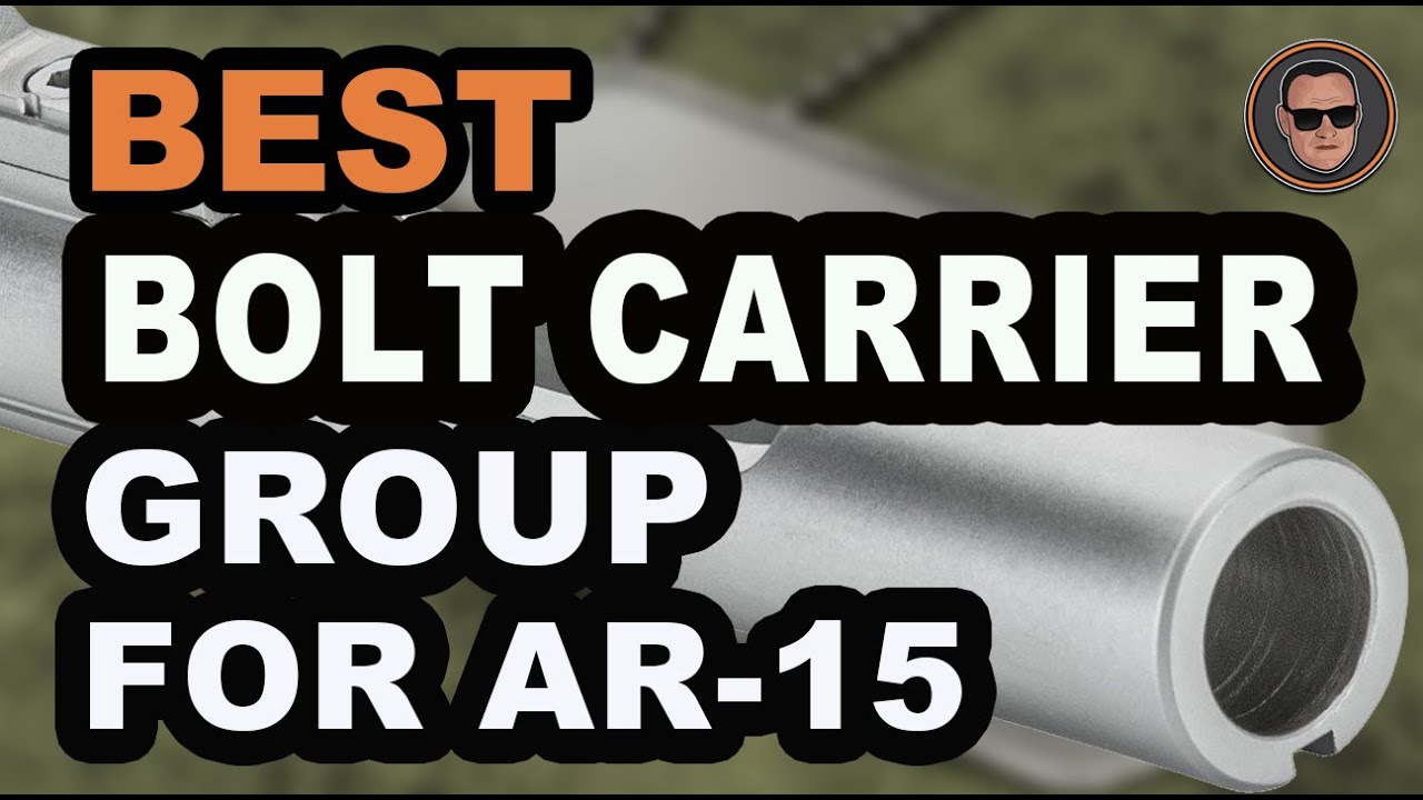 🔥 Best Bolt Carrier Groups For AR-15 (Buyer&rsquo;s Guide) | Gunmann