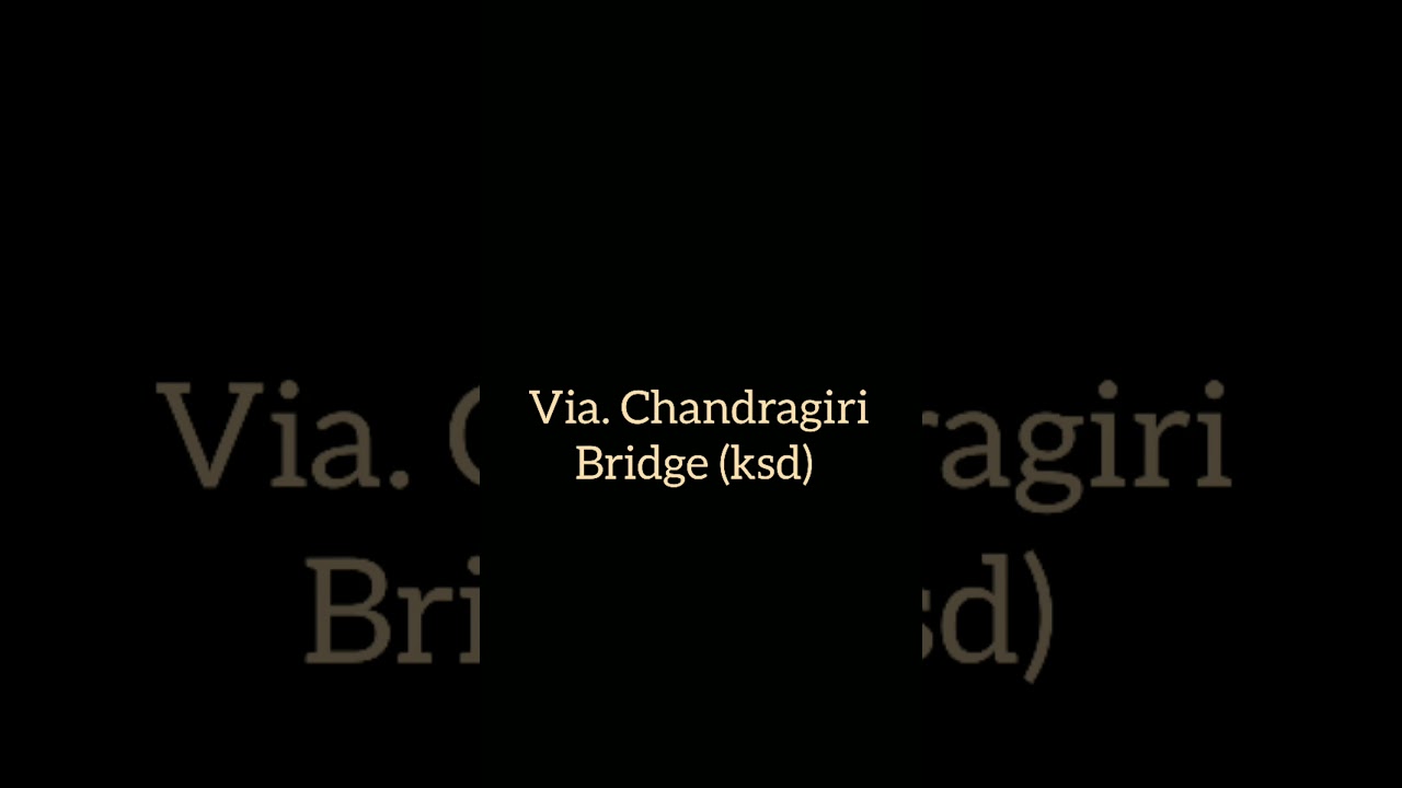 Via. Chandragiri Bridge (Ksd) | In the Nature