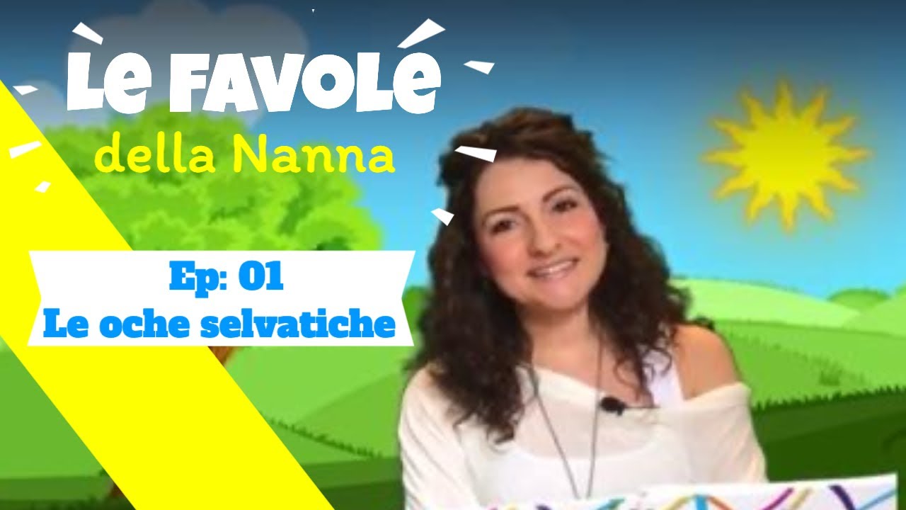 Le favole della Nanna - Ep. 01 Le Oche selvatiche (favole per bambini)