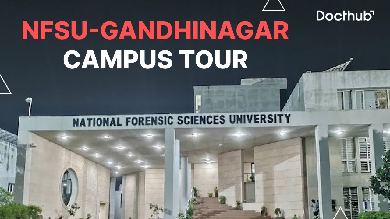 NFSU Gandhinagar | Campus Tour | National Forensic Science University | Docthub