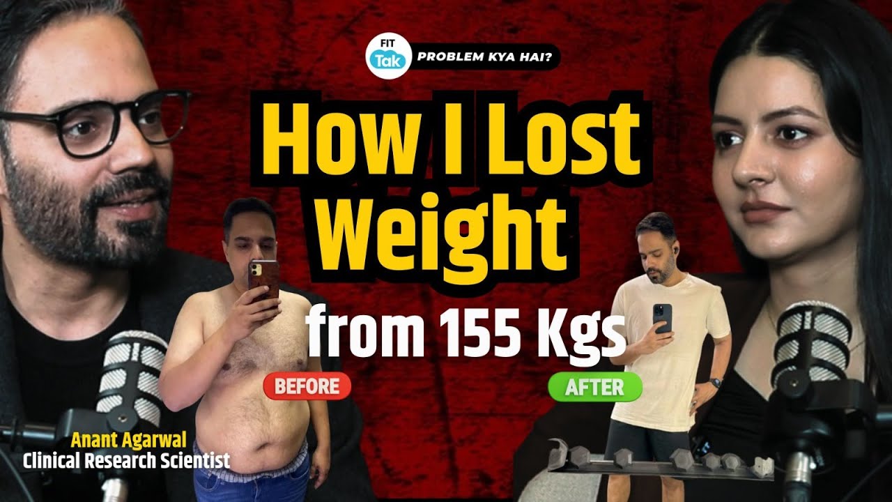 “‘Main 155 Kgs Se Pehle Bhi Mota Tha’: Anant Agarwal on His Weight Loss Journey | Health Podcast