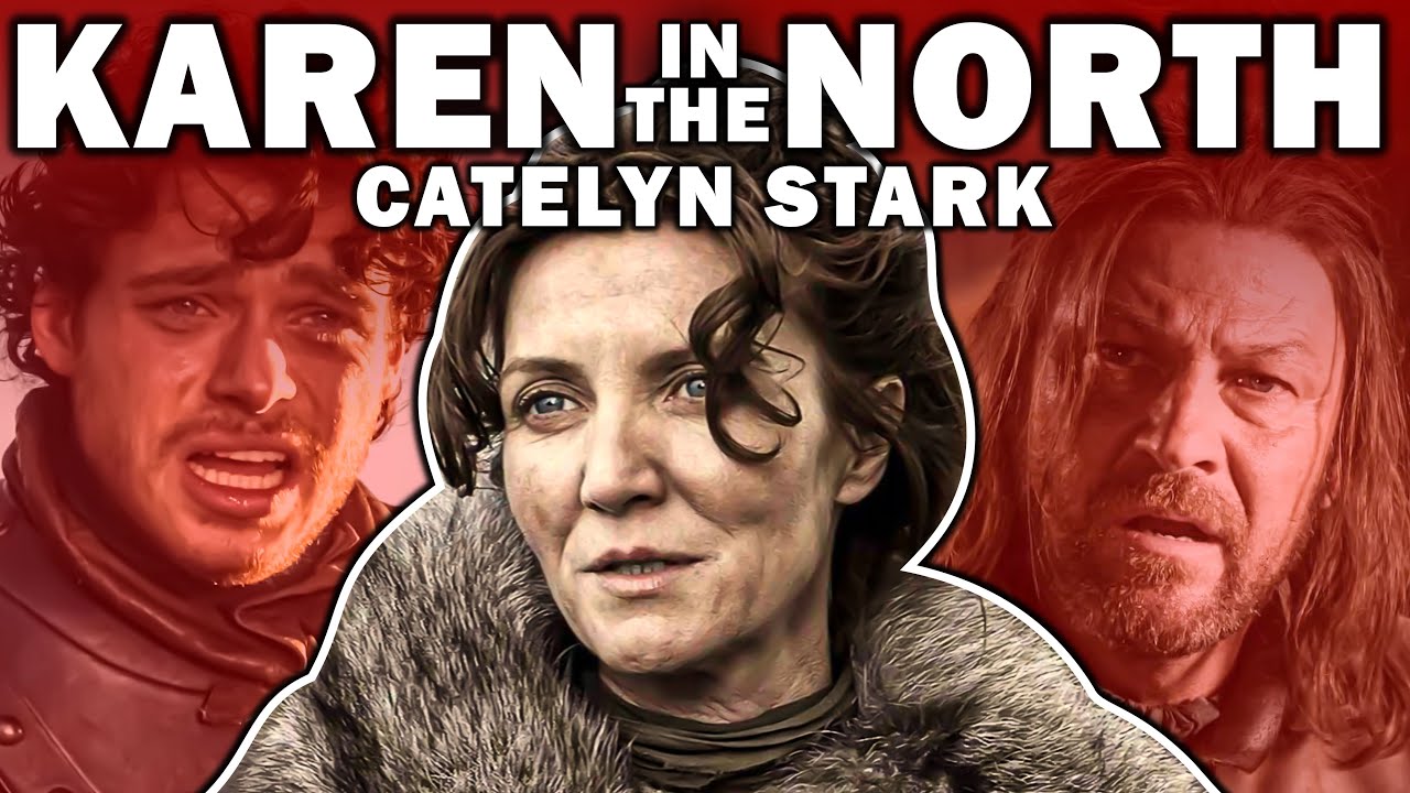 Why Catelyn Stark Is The WORST | Game of Thrones