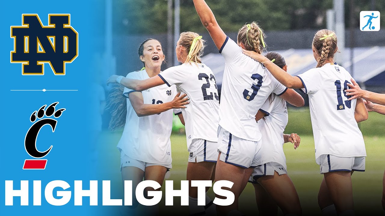 Notre Dame vs Cincinnati | NCAA College Women's Soccer | Highlights - August 21, 2025
