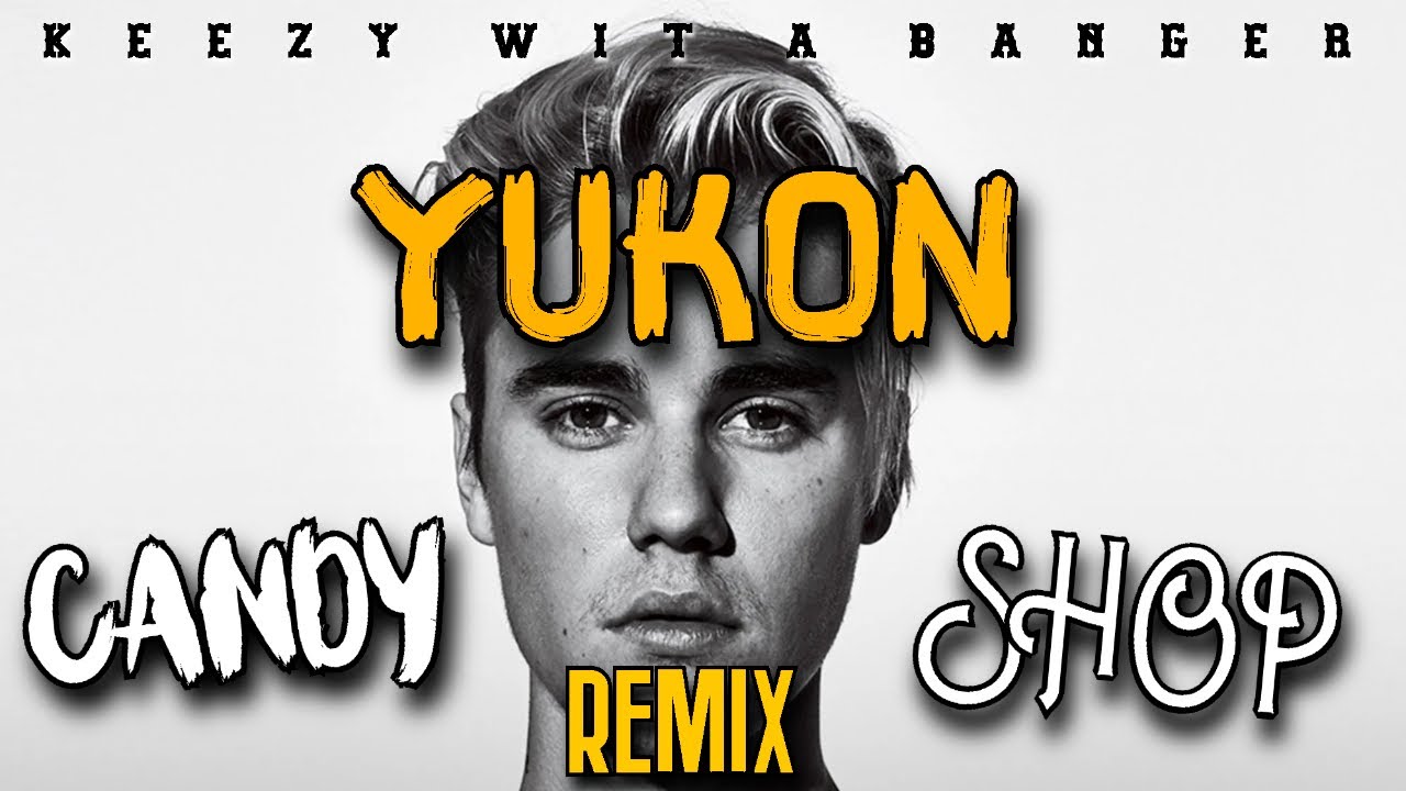 YUKON x Candy Shop (Keezy Wit A Banger Mashup)