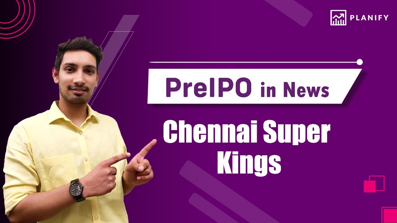@chennaiipl (CSK IPO) Latest News | Chennai Super Kings Unlisted shares | Planify