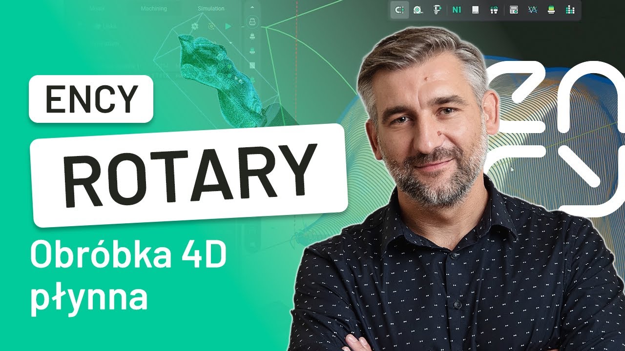 ENCY ROTARY – obróbka 4D płynna