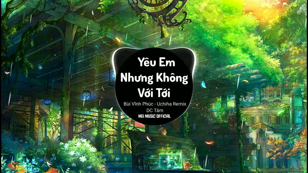 Yêu Em Nhưng Không Với Tới Remix (Minh Prod Remix) - Bùi Vĩnh Phúc & DC Tâm
