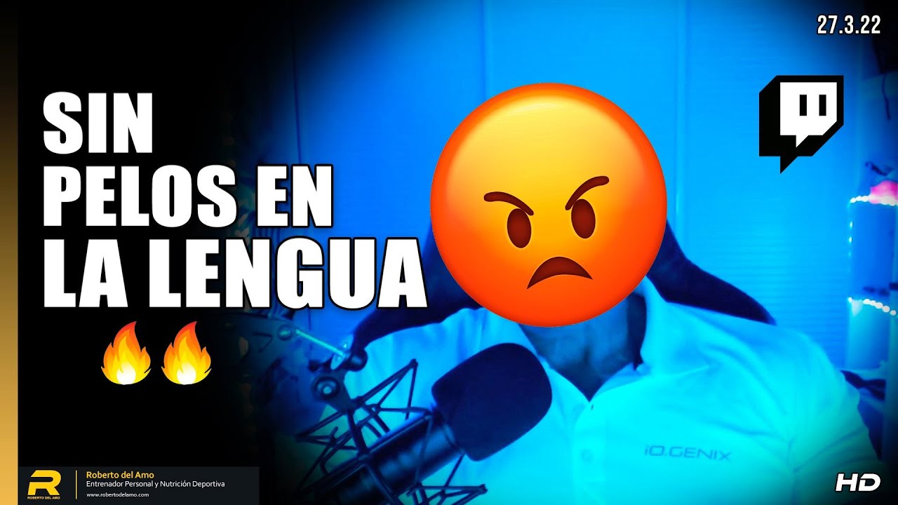 ROBERTO DEL AMO SIN PELOS EN LA LENGUA 😡