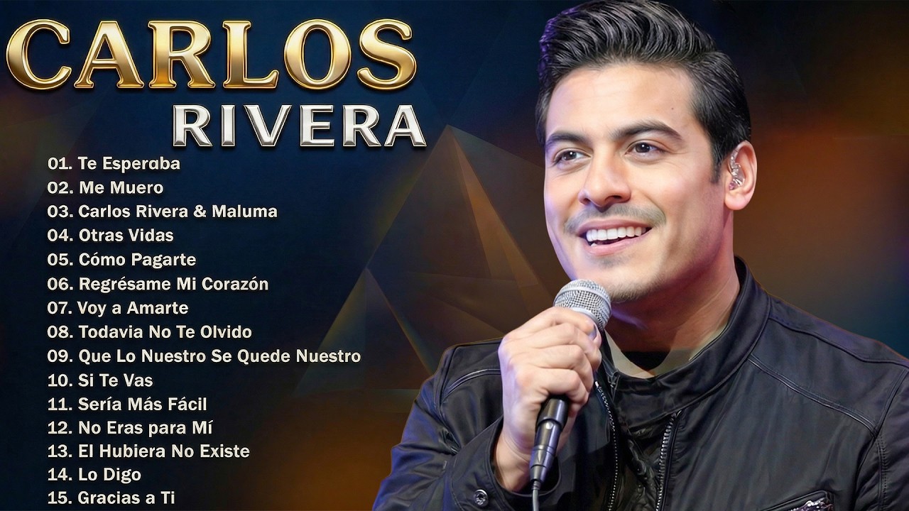 Greatest Hits Carlos Rivera &aacute;lbum completo 2026 ~ Mejores artistas para escuchar 2026