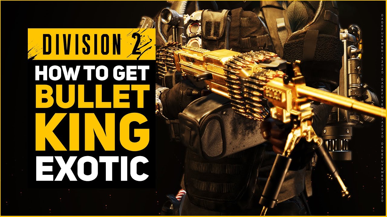 HOW TO GET BULLET KING EXOTIC IN DIVISION 2 / EXTENSIVE GUIDE