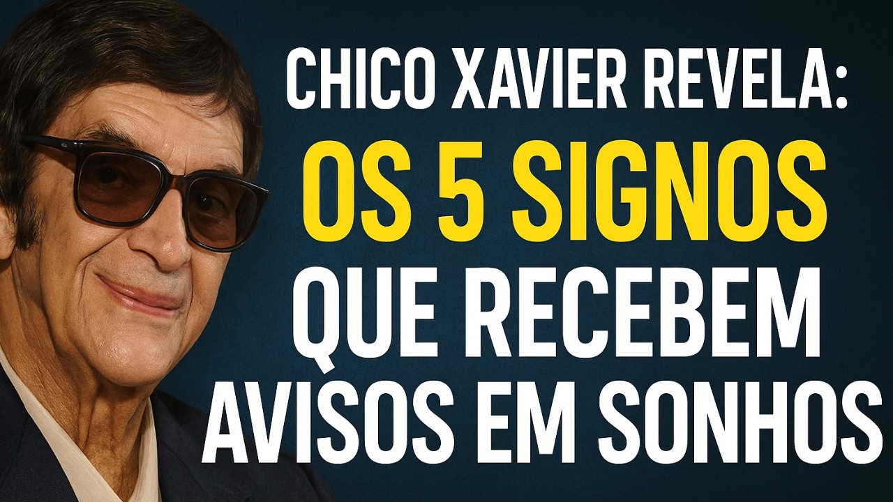 Chico Xavier Revela: Os 5 Signos Escolhidos Que Recebem Avisos em Sonhos e Mensagens do Universo