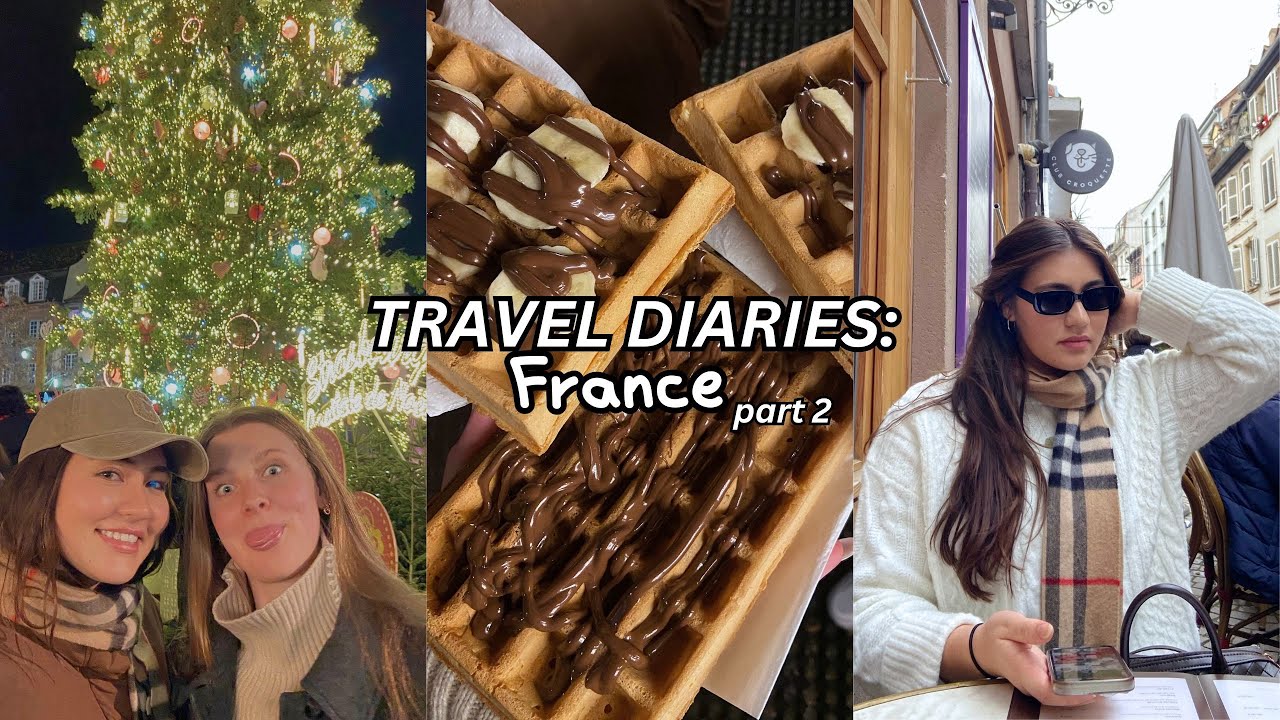 TRAVEL DIARIES: FRANCE 🇫🇷 - strasbourg christmas markets & avatar fire and ash!