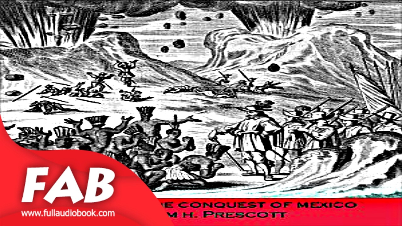 History of the Conquest of Mexico Part 1/3 Full Audiobook by William H. PRESCOTT by Non-fiction