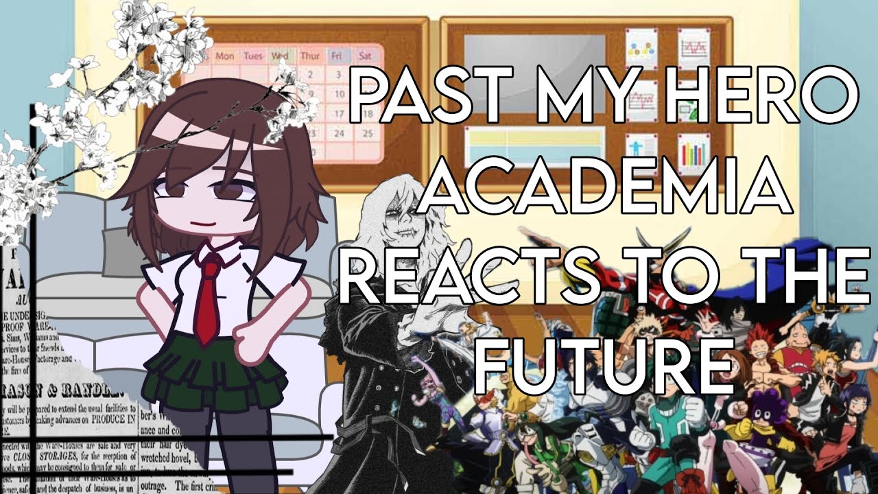 Season 1 Class 1-A reacts to the future [WIP]