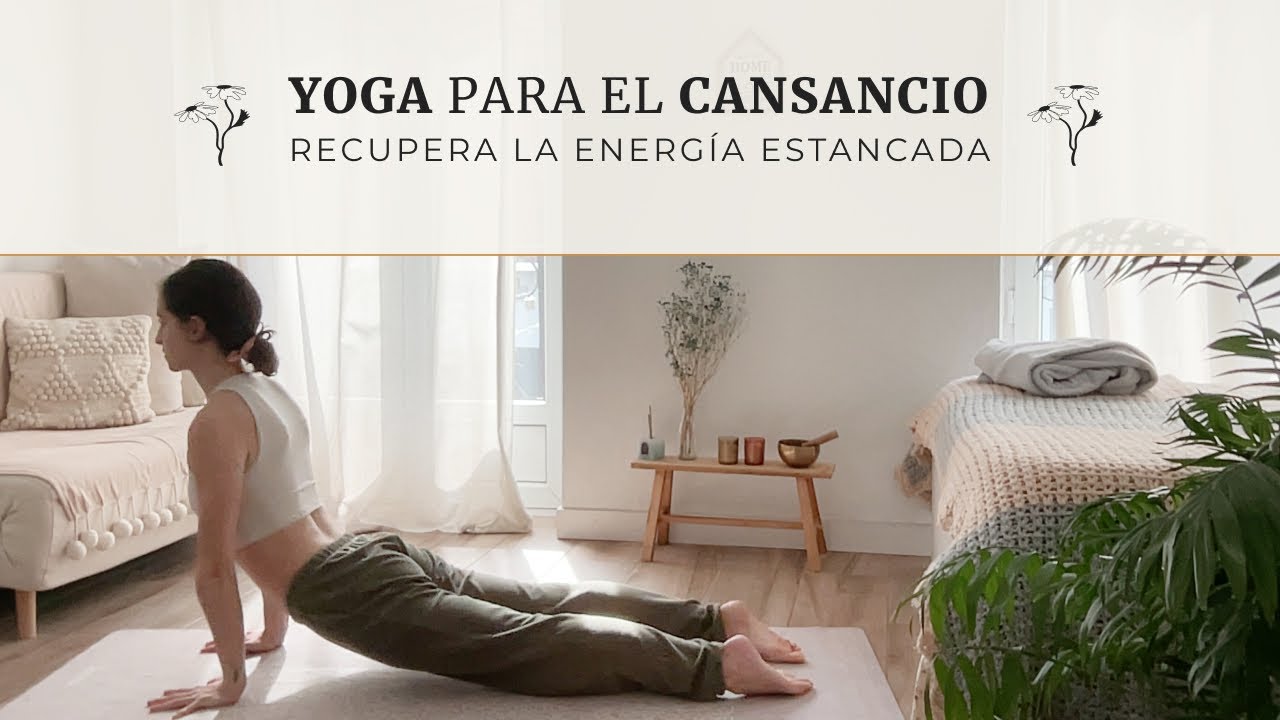 Yoga para el cansancio: recupera la energía estancada