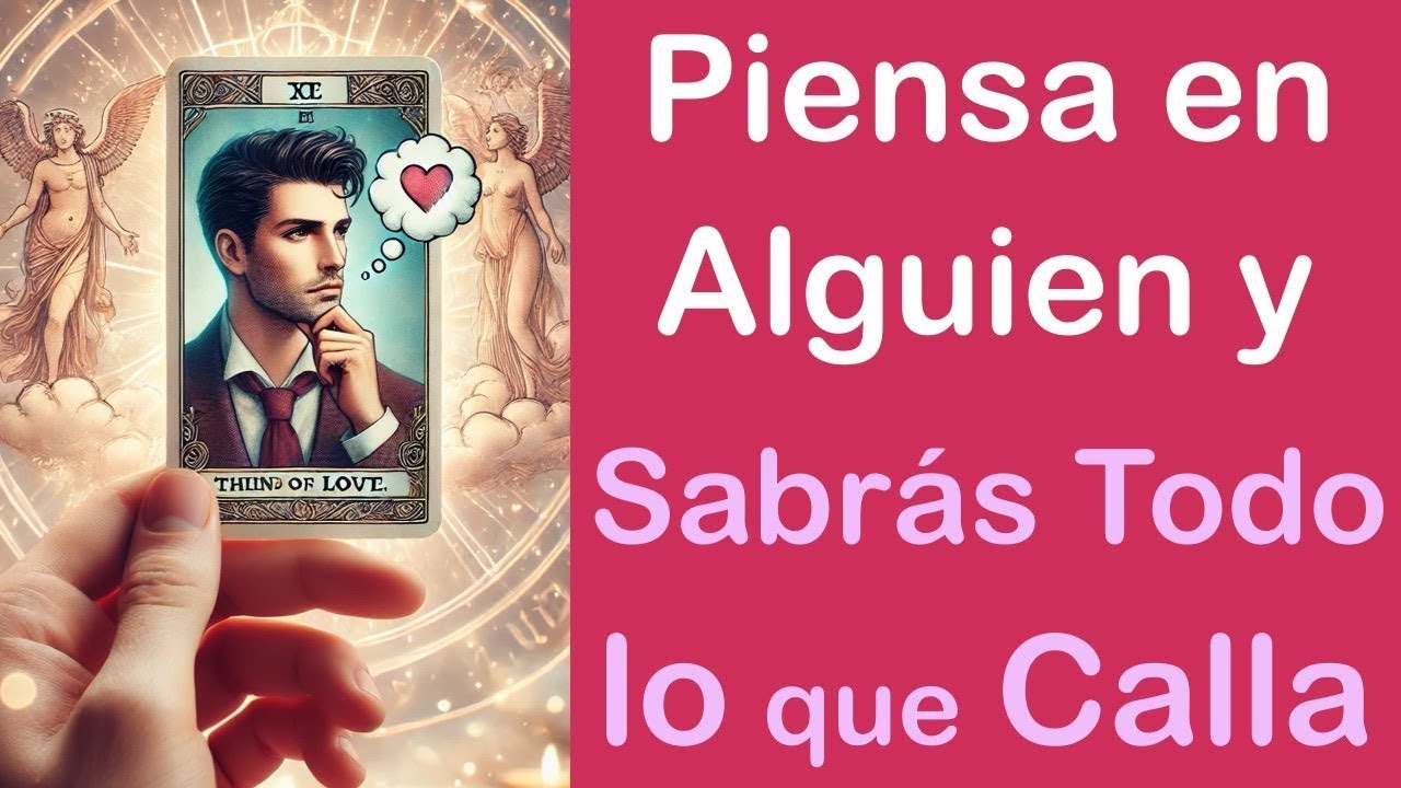 PIENSA EN ALGUIEN y SABRÁS LO que CALLA, LO que NO SE ATREVE a DECIRTE… 😲💗 Tarot Amor Canalizado