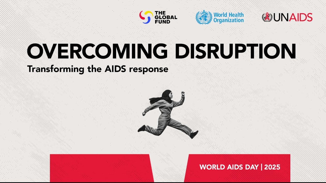 Overcoming disruption, transforming the AIDS response - World AIDS Day 2025