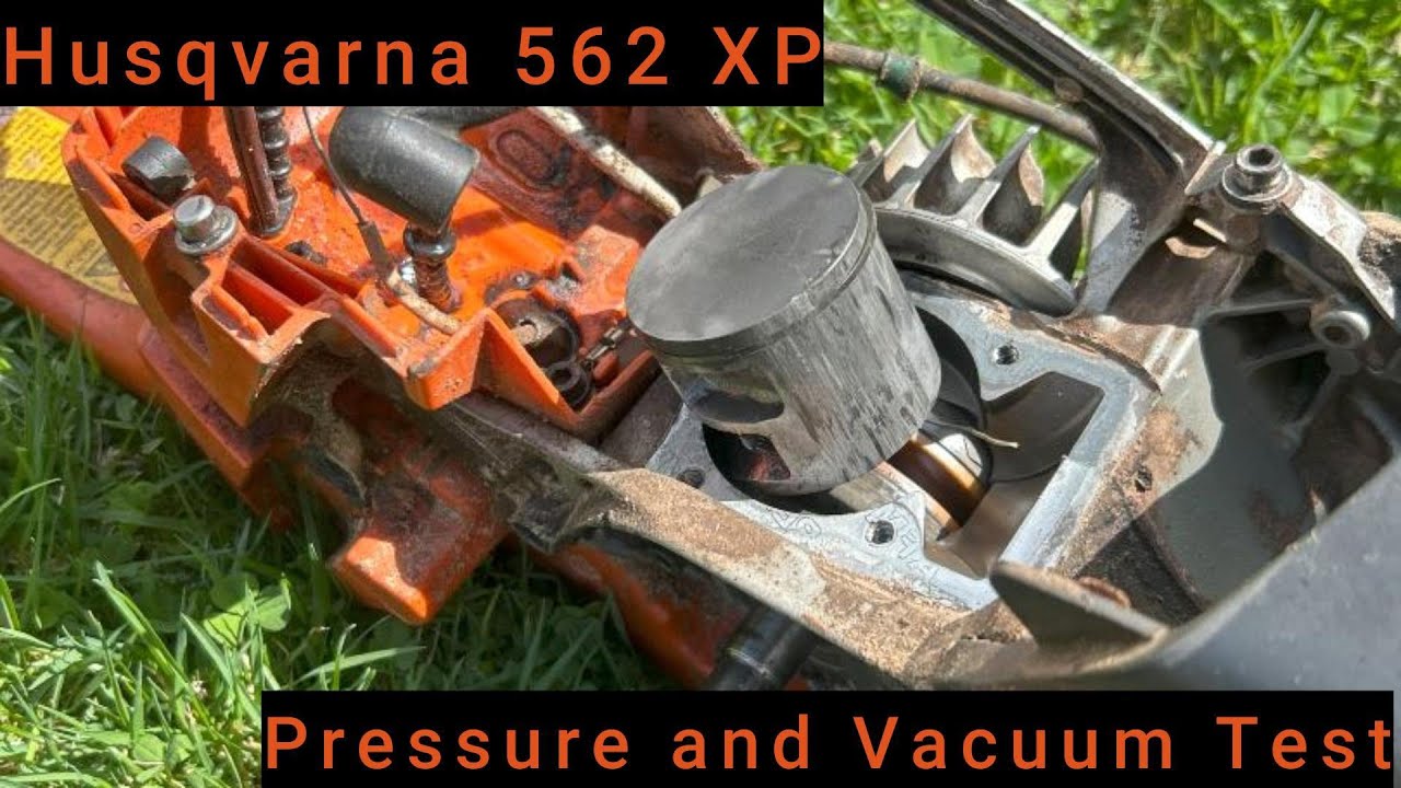 Husqvarna 562XP Pressure and Vacuum Test