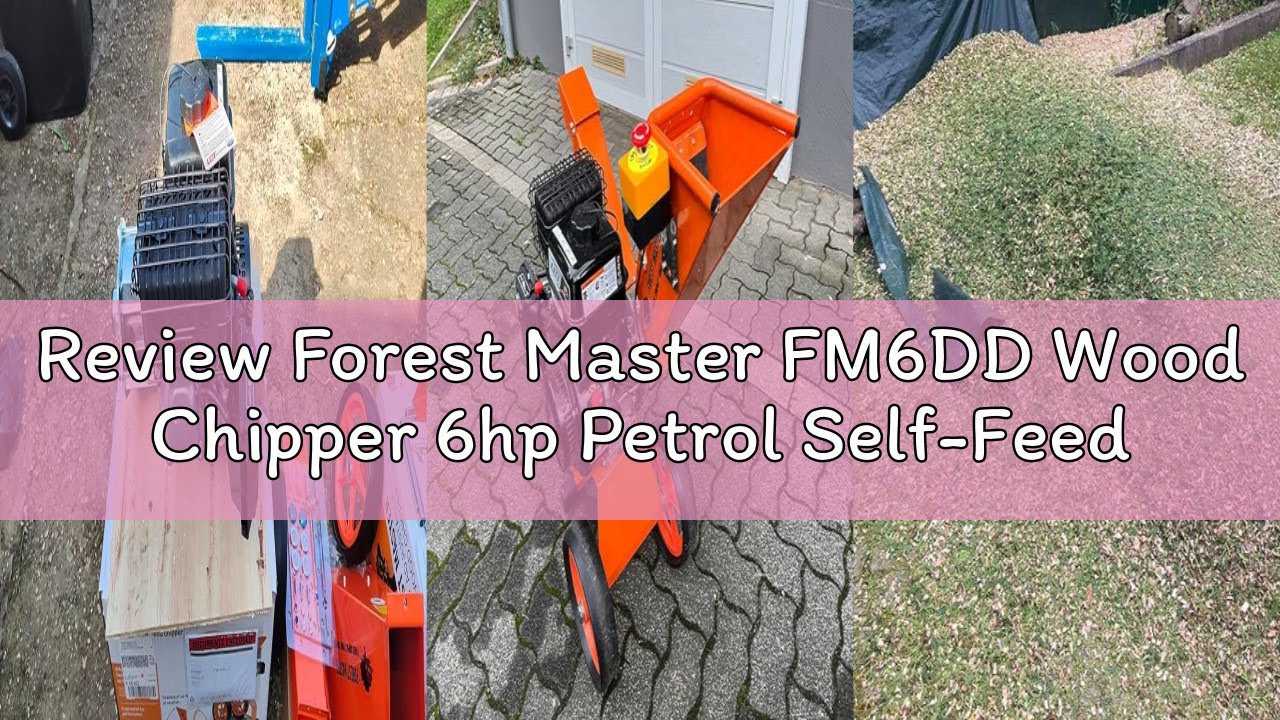 Review Forest Master FM6DD Wood Chipper 6hp Petrol Self-Feeding, Compact & Portable - Powerful 6HP E