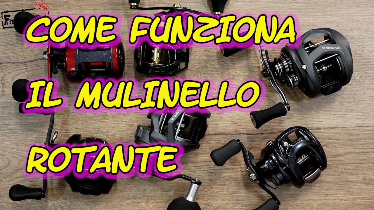 COME FUNZIONA UN MULINELLO ROTANTE DA CASTING