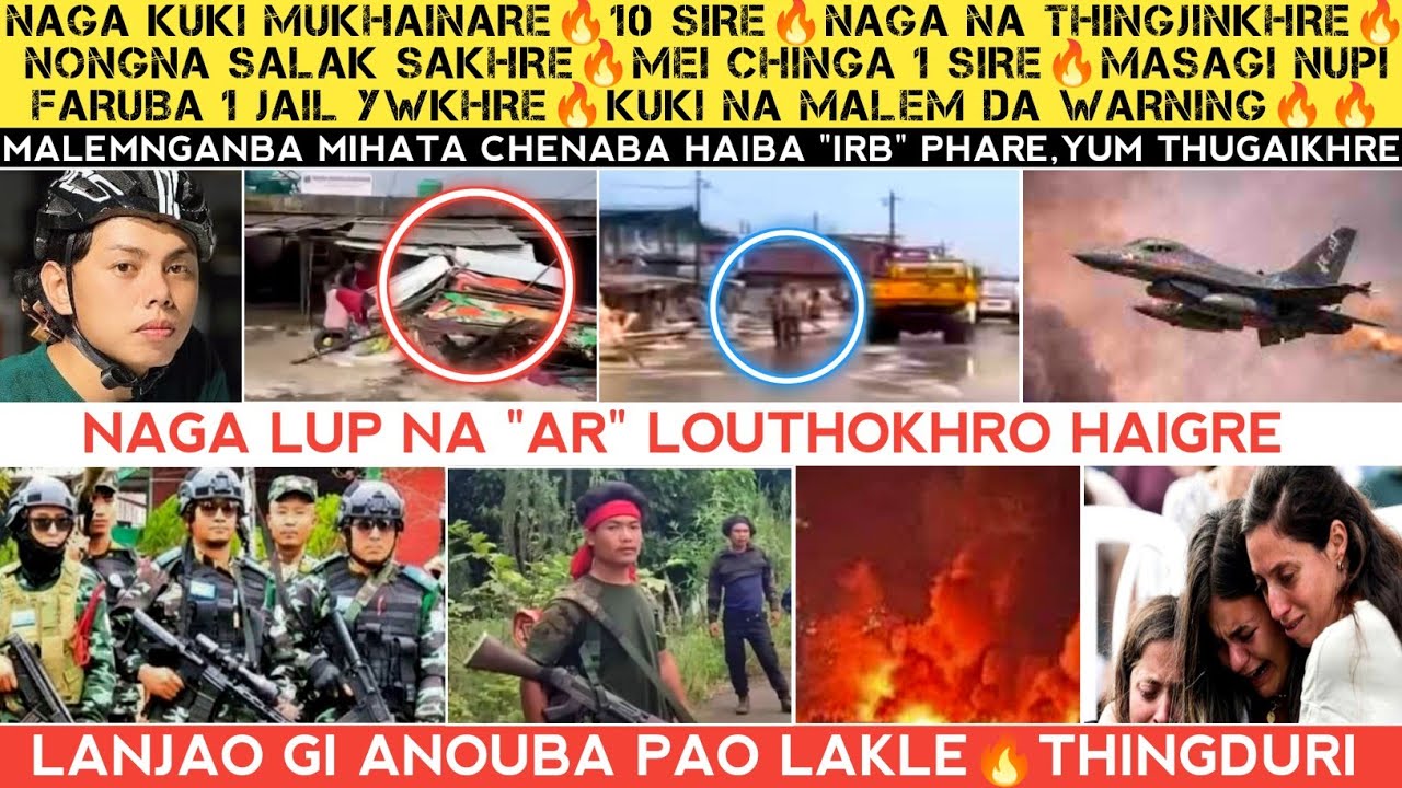 Naga kuki Mukhainare🔥10 Sire🔥Naga na thingre🔥Lanjaogi Pao🔥Kuki na Malem da warning🔥IRB 1 yum chaigre