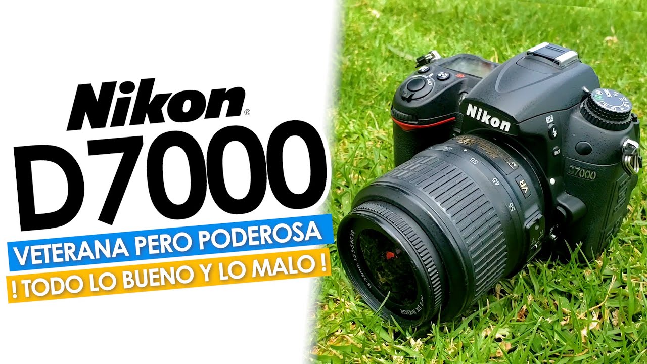 NIKON D7000 - VETERANA PERO PODEROSA - ! TODO LO BUENO Y LO MALO !
