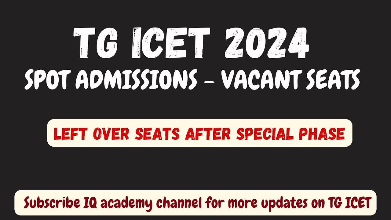 SPOT ADMISSIONS LEFT OVER SEATS LIVE / TG ICET 2024 / IQ ACADEMY