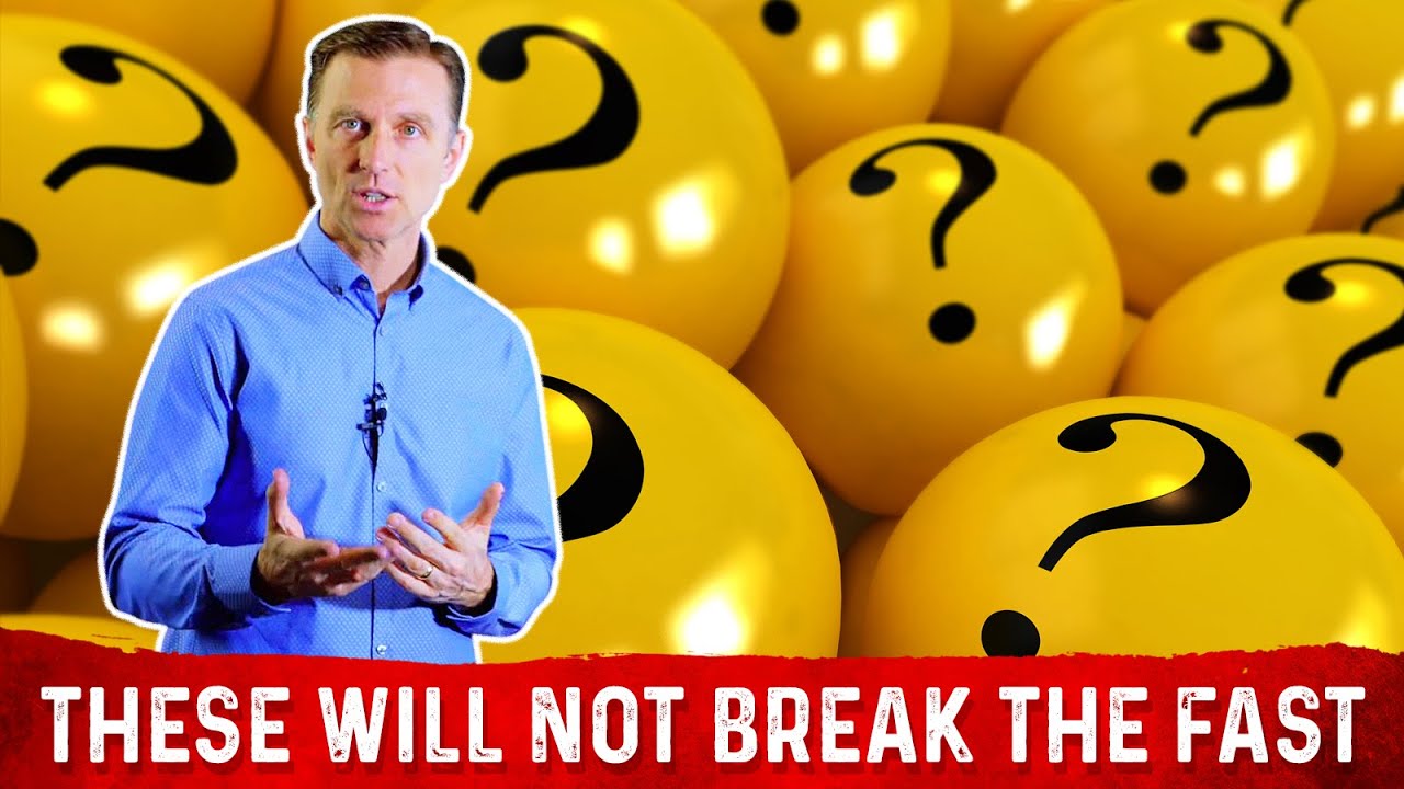 These 5 Things Will Not Break Your Fast: MAKE NOTE! &ndash; Dr.Berg