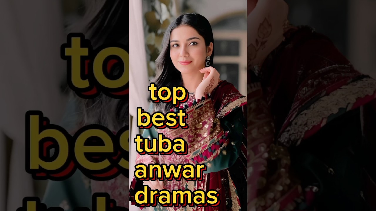 top best dramas of tuba anwar #collection #pakistanidrama #superhit #amazing #pakistani