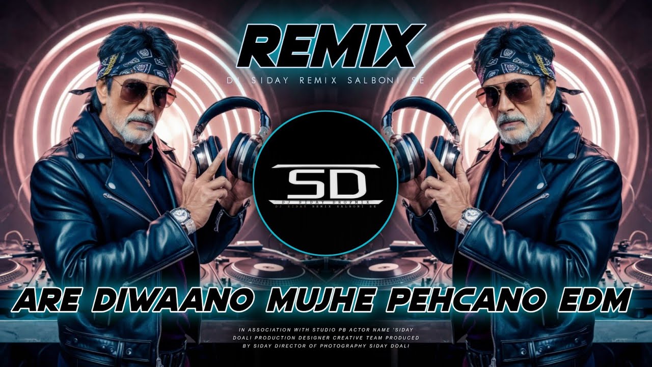 ARE DIWANO MUJHE PEHCHANO REMIX | SUPER HIT EDM MIX | MEIN HOON DON DJ SONG| DJ SIDAY REMIX 2024 NEW