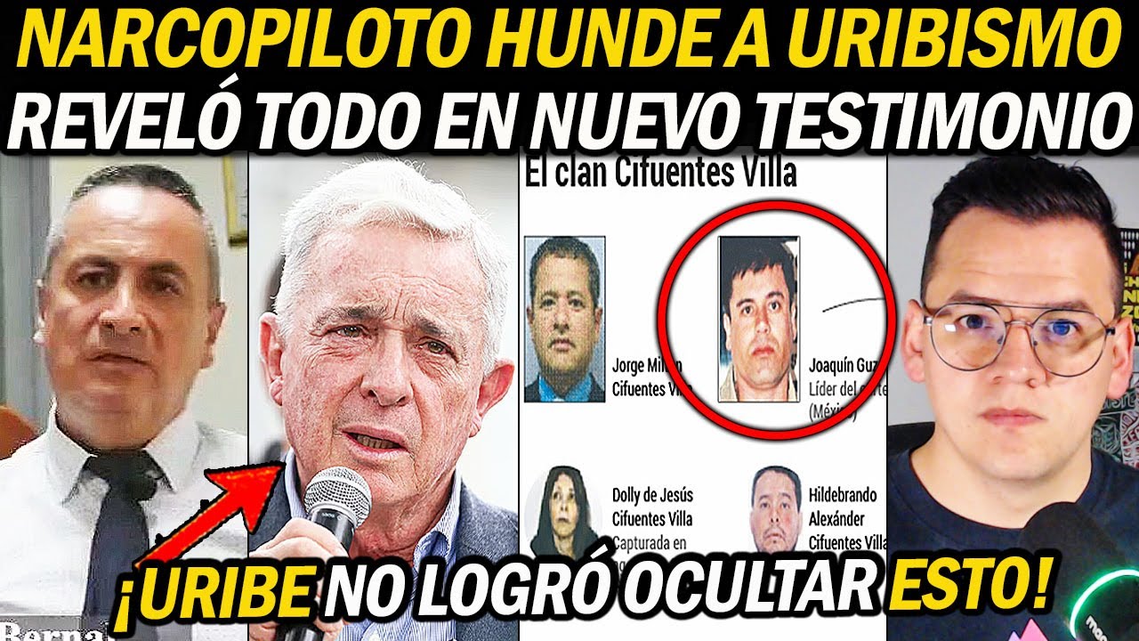 URGENTE: ¡NARC0PILOTO HUNDE A URIBE! REVELAN NUEVO TESTIMONIO CON MAFIA CIFUENTES VILLA.
