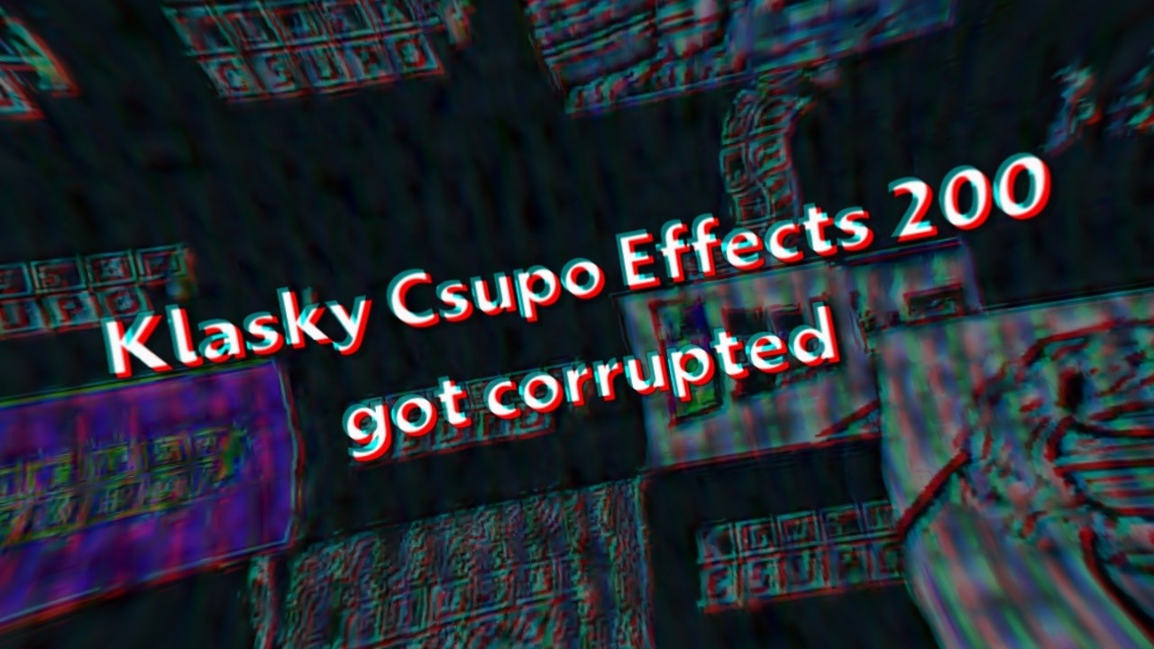 Klasky Csupo Effects 200 got corrupted