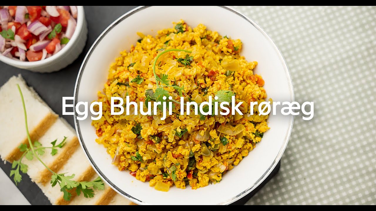 Egg Bhurji: Sådan laver du indisk røræg med den ultimative opskrift!