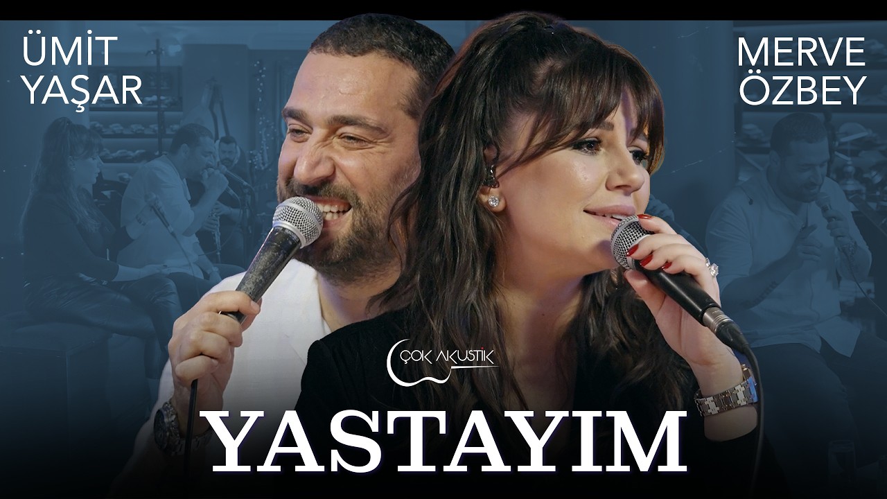 &Uuml;mit Yaşar & Merve &Ouml;zbey - Yastayım | &Ccedil;ok Akustik