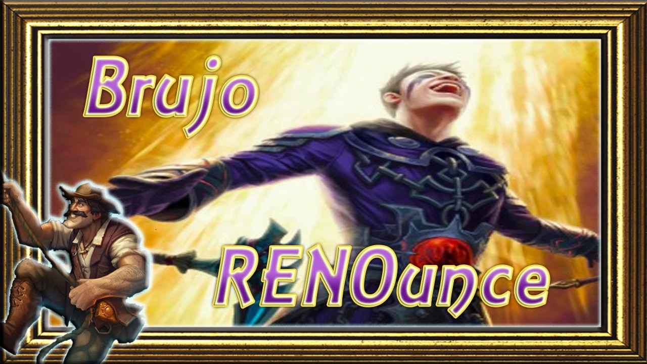 Brujo RENOunce // Hearthstone