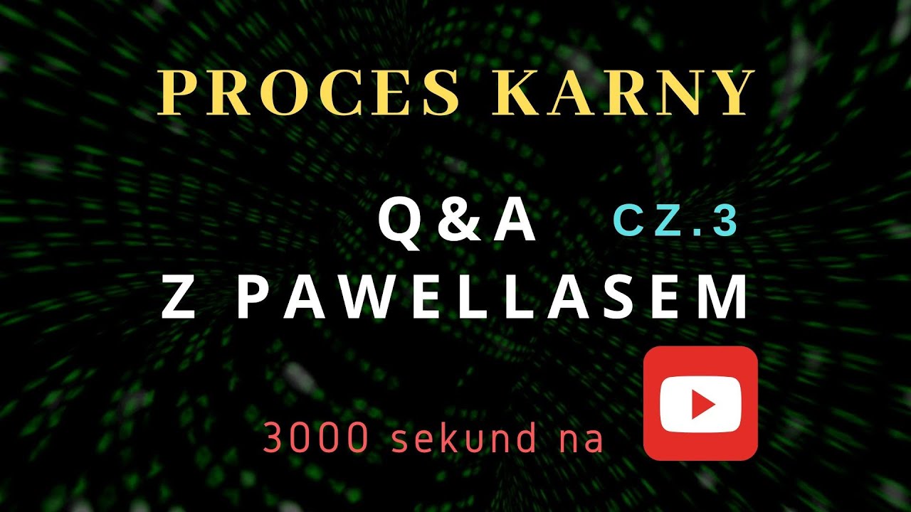 3000 sekund z KPK - Q & A z Pawellasem cz. 3