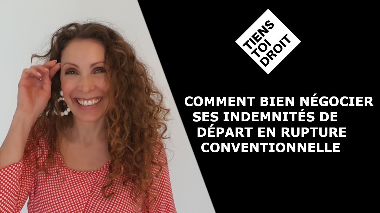 Comment bien négocier ses indemnités de départ en rupture conventionnelle