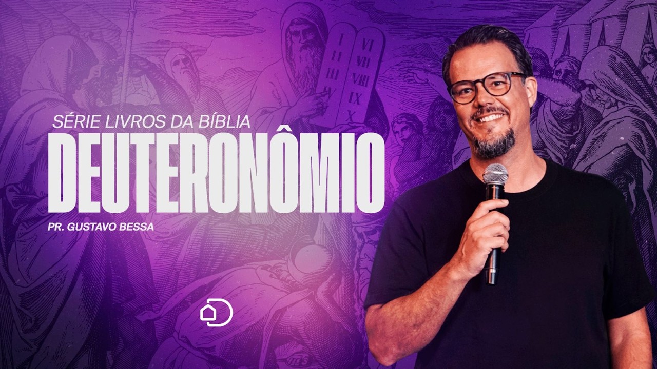 Deuteronômio - Série Livros da Bíblia | Pr Gustavo Bessa | Igreja Diante do Trono