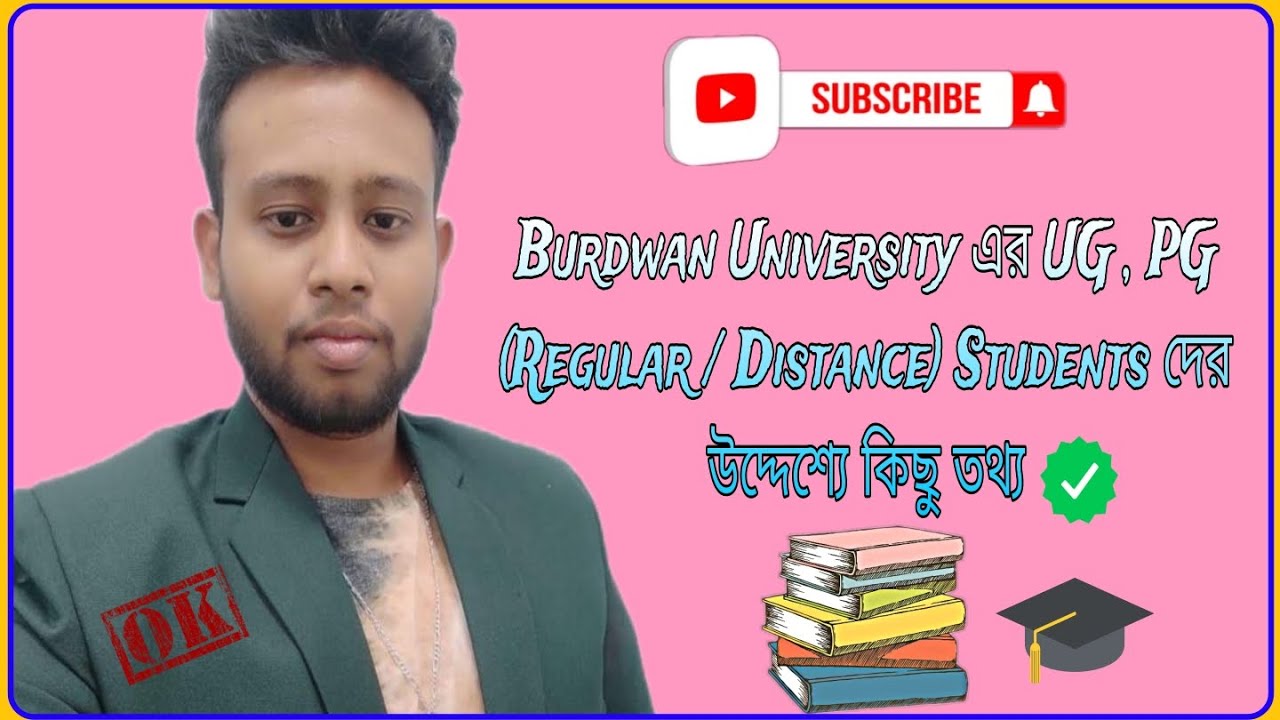 BURDWAN UNIVERSITY - এর UG , PG (Regular/Distance) Students দের উদ্দেশ্যে কিছু তথ্য