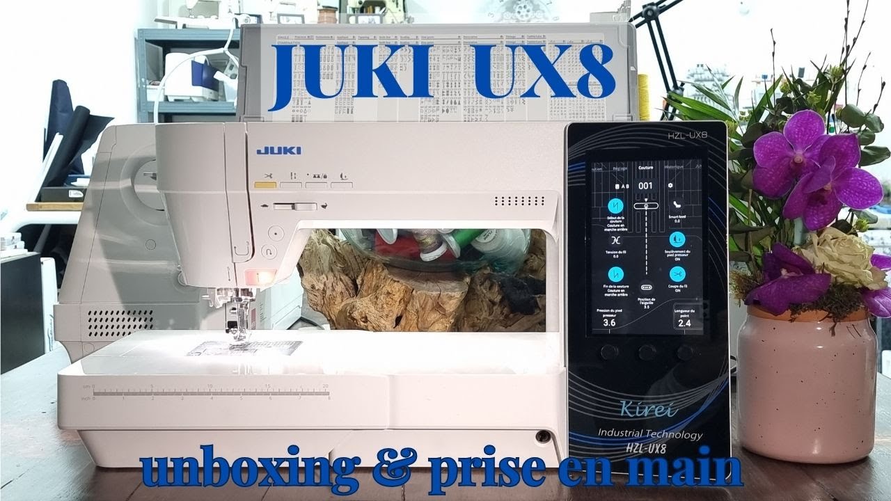 Juki UX8 -  Unboxing et prise en main