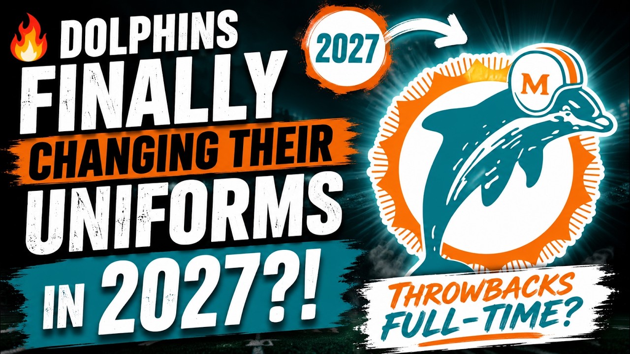 🔥 Dolphins FINALLY Changing Their Uniforms in 2027?! Throwbacks Full-Time?